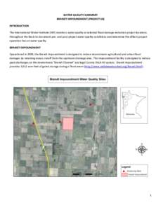 WATER QUALITY SUMMARY BRANDT IMPOUNDMENT (PROJECT 60) INTRODUCTION The International Water Institute (IWI) monitors water quality at selected flood damage reduction project locations throughout the Basin to document pre-