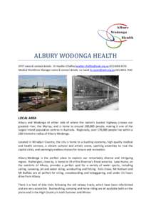 ALBURY WODONGA HEALTH  DPET name & contact details: Dr Heather Chaffey [removed[removed]Medical Workforce Manager name & contact details: Liz Caunt [removed[removed]  LOCAL AREA