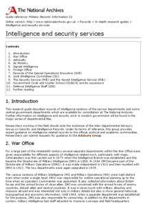 Guide reference: Military Records Information 26 Online version: http://www.nationalarchives.gov.uk > Records > In-depth research guides > Intelligence and security services Intelligence and security services Contents