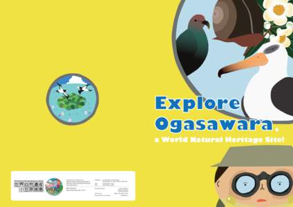 Explore Ogasawara , a World Natural Heritage Site! Produced/published by: