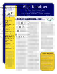 The Localizer Newsletter of the Aviation Program Editor: Erica Hogetvedt Writers: Tom Peterson, Erica Hogetvedt, Kelly Rexon, Tyler Schwietz V O L U M E