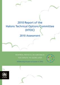 2010 Report of the Halons Technical Options Committee (HTOCAssessment  Montreal Protocol on Substances