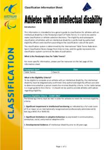 Classification Information Sheet  Introduction This information is intended to be a generic guide to classification for athletes with an intellectual disability in the Paralympic Sport of Table Tennis. It is not to be us