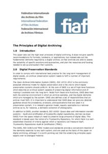 The Principles of Digital Archiving 1.0 Introduction  This paper sets out the high-level principles of digital archiving. It does not give specific