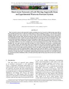 Jones, T. A., and C. Nixon, 2017: Short-term forecasts of left-moving supercells from an experimental Warn-on-Forecast system. 	 J. Operational Meteor., 5 (13), , doi: https://doi.orgnwajomSho