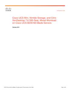 Configuration Guide  Cisco UCS Mini, Nimble Storage, and Citrix XenDesktopSeat, Mixed Workload on Cisco UCS B200 M3 Blade Servers February 2015