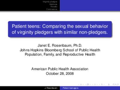 Virginity pledges Methods Results Conclusions  Patient teens: Comparing the sexual behavior