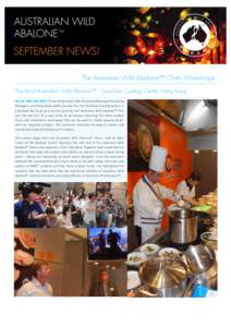 The Australian Wild Abalone™ Chefs Workshops! The Art of Australian Wild Abalone™ - TownGas Cooking Centre, Hong Kong On the 10th July 2014, 52 top Hong Kong Chefs, Food and Beverage Purchasing Managers and Hong Kong