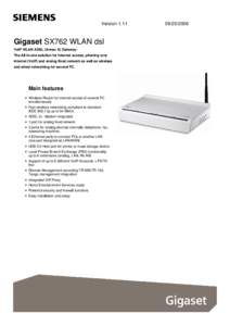 VersionGigaset SX762 WLAN dsl VoIP WLAN ADSL (Annex A) Gateway: The All-in-one solution for internet access, phoning over internet (VoIP) and analog fixed network as well as wireless
