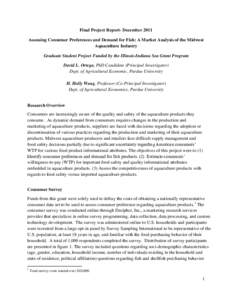 Final Project Report- December 2011 Assessing Consumer Preferences and Demand for Fish: A Market Analysis of the Midwest Aquaculture Industry Graduate Student Project Funded by the Illinois-Indiana Sea Grant Program Davi