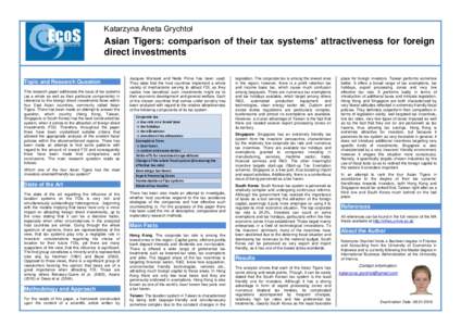 Katarzyna Aneta Grychtoł  Asian Tigers: comparison of their tax systems’ attractiveness for foreign direct investments Topic and Research Question This research paper addresses the issue of tax systems