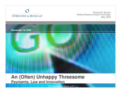An (Often) Unhappy Threesome Payments, Law and Innovation