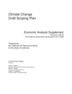 Climate Change Draft Scoping Plan Economic Analysis Supplement Pursuant to AB 32 The California Global Warming Solutions Act of 2006