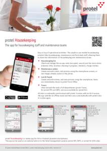 ®  protel Housekeeping The app for housekeeping staff and maintenance teams Stay on top of operational activities: The simple to use mobile housekeeping solution links housekeeping, maintenance and front desk staff, all