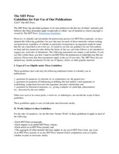 The MIT Press Guidelines for Fair Use of Our Publications ©2017 The MIT Press. The MIT Press has provided guidance to its own authors on the fair use of others’ material, and believes that those principles apply recip