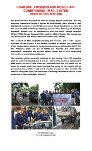 ROADSIDE EMISSION AND MOBILE AIRCONDITIONING (MAC) SYSTEM INSPECTION/TESTING The Environmental Management Bureau-Caraga Region conducted two-day