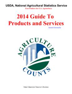 USDA, National Agricultural Statistics Service Fact Finders for U.S. Agriculture 2014 Guide To Products and Services Issued Annually
