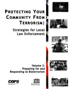 Public safety / Crime prevention / Community Oriented Policing Services / Bioterrorism / Police / United States Department of Justice / Emergency management / Counter-terrorism / Intelligence-led policing / National security / Security / Law enforcement