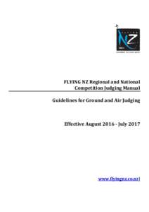 FLYING NZ Regional and National Competition Judging Manual Guidelines for Ground and Air Judging Effective AugustJuly 2017