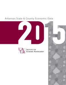 Arkansas State & County Economic Data  Arkansas State and County Economic Data  Institute for Economic Advancement