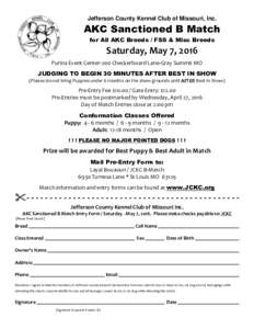 Jefferson County Kennel Club of Missouri, Inc.  AKC Sanctioned B Match for All AKC Breeds / FSS & Misc Breeds  Saturday, May 7, 2016