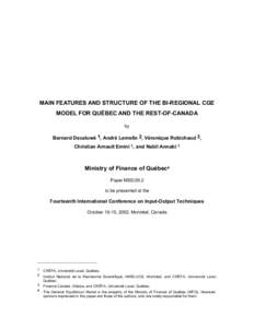 MAIN FEATURES AND STRUCTURE OF THE BI-REGIONAL CGE MODEL FOR QUÉBEC AND THE REST-OF-CANADA by Bernard Decaluwé 1, André Lemelin 2, Véronique Robichaud 3, Christian Arnault Emini 1, and Nabil Annabi 1