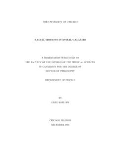 THE UNIVERSITY OF CHICAGO  RADIAL MOTIONS IN SPIRAL GALAXIES A DISSERTATION SUBMITTED TO THE FACULTY OF THE DIVISION OF THE PHYSICAL SCIENCES