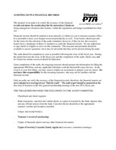 AUDITING OF PTA FINANCIAL RECORDS  The purpose of an audit is to certify the accuracy of the financial