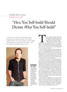 more with less piers taylor “How You Self-build Should Dictate What You Self-build” In the first of a new series looking at value
