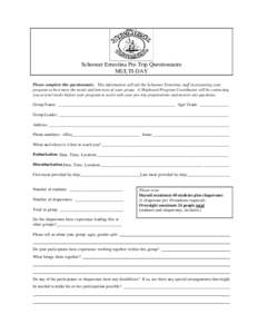 Schooner Ernestina Pre-Trip Questionnaire MULTI-DAY Please complete this questionnaire. This information will aid the Schooner Ernestina staff in preparing your program to best meet the needs and interests of your group.