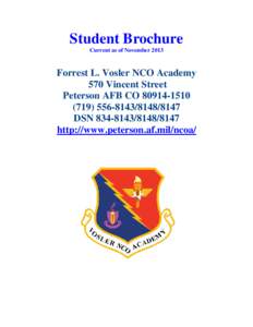 Student Brochure Current as of November 2013 Forrest L. Vosler NCO Academy 570 Vincent Street Peterson AFB CO[removed]