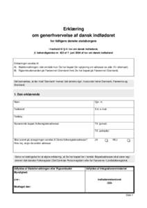 Erklæring om generhvervelse af dansk indfødsret for tidligere danske statsborgere i henhold til § 4 i lov om dansk indfødsret, jf. bekendtgørelse nr. 422 af 7. juni 2004 af lov om dansk indfødsret