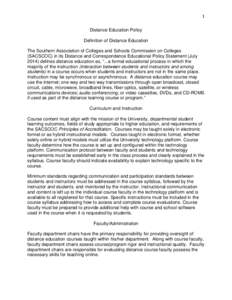Distance Education Policy  1 Definition of Distance Education The Southern Association of Colleges and Schools Commission on Colleges