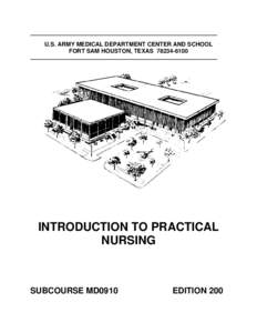 U.S. ARMY MEDICAL DEPARTMENT CENTER AND SCHOOL FORT SAM HOUSTON, TEXASINTRODUCTION TO PRACTICAL NURSING