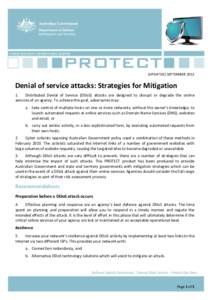 CYBER SECURITY OPERATIONS CENTRE  (UPDATED) SEPTEMBER 2012 Denial of service attacks: Strategies for Mitigation 1.