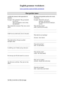 English grammar worksheets www.e-grammar.org/esl-printable-worksheets/ Past perfect tense A) Join the sentences with expressions in brackets.