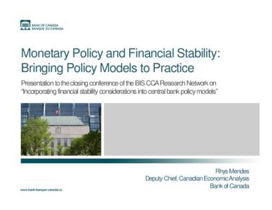 Monetary policy and financial stability: bringing policy models to practice