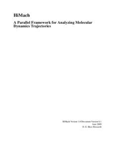 HiMach A Parallel Framework for Analyzing Molecular Dynamics Trajectories HiMach Version 1.0/Document Version 0.1 June 2009