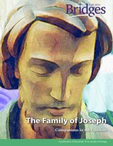 FallThe Family of Joseph Companions in the Charism A publication of the Sisters of St. Joseph of Orange