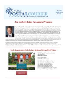 March/ April 2015 Issue Joe Corbett Joins Savannah Program In just a few months, postal credit union leaders from across the country will gather in the charming city