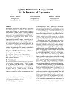 Cognitive Architectures: A Way Forward for the Psychology of Programming Michael E. Hansen Andrew Lumsdaine