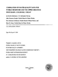 COMPILATION OF WATER-QUALITY DATA FOR PUEBLO RESERVOIR AND THE UPPER ARKANSAS RIVER BASIN, COLORADO, [removed]by Patrick Edelmann, U.S. Geological Survey; Julie Altamore Scaplo, Pueblo Board of Water Works; Don Anthony Co