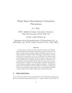Phase Space Descriptions of Quantum Phenomena B. J. Hiley