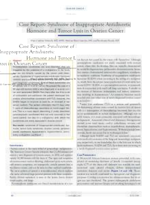 · OVARIAN CANCER ·  Case Report: Syndrome of Inappropriate Antidiuretic Hormone and Tumor Lysis in Ovarian Cancer Nina Undevia Yedavalli, MD, MPH, Neelima Rehil Zureikat, MD, and Bartlomiej Posnik, MD