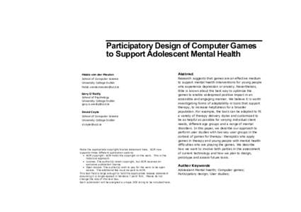 Participatory Design of Computer Games to Support Adolescent Mental Health Hidde van der Meulen Abstract