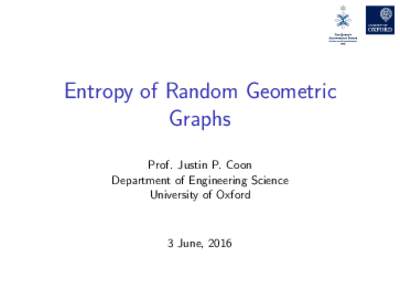 DEPARTMENT OF ENGINEERING SCIENCE  1st Symposium on Spatial Networks  Entropy of Random Geometric