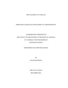 THE UNIVERSITY OF CHICAGO  OPERATIONAL SEMANTICS FOR SCHEME VIA TERM REWRITING A DISSERTATION SUBMITTED TO THE FACULTY OF THE DIVISION OF THE PHYSICAL SCIENCES
