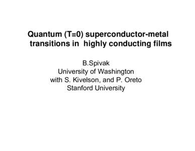 The quantum superconductor-metal transition and mesoscopic effects in nanoscale superconductors.