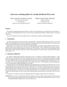 QoS-aware switching policies for a locally distributed Web system Mauro Andreolini, Emiliano Casalicchio Michele Colajanni, Marco Mambelli  University of Roma Tor Vergata