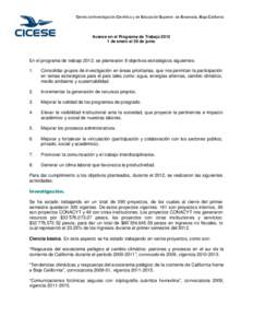 Centro de Investigación Científica y de Educación Superior de Ensenada, Baja California  Avance en el Programa de Trabajode enero al 30 de junio  En el programa de trabajo 2012, se plantearon 8 objetivos estra